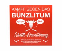 Kampf gegen das Bünzlitum - Shötli-Erweiterung...